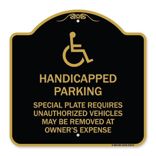 Signmission Handicapped Parking Special Plate Required Unauthorized Vehicles May Be Removed at Ow, BG-1818-23913 A-DES-BG-1818-23913 - main